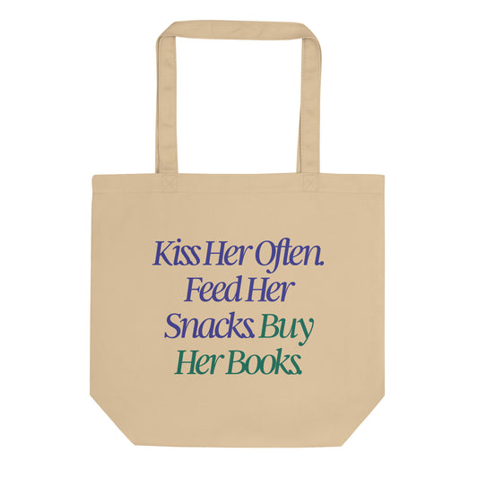 Sayings: Kiss Her Often, Feed her Snacks, Buy Her Books Tote Bag