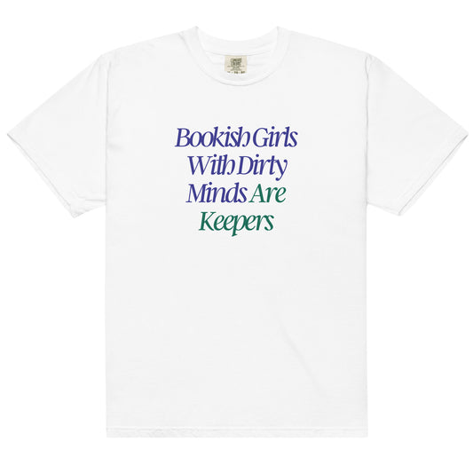 Sayings: Bookish Girls with Dirty Minds are Keepers Heavyweight Tee