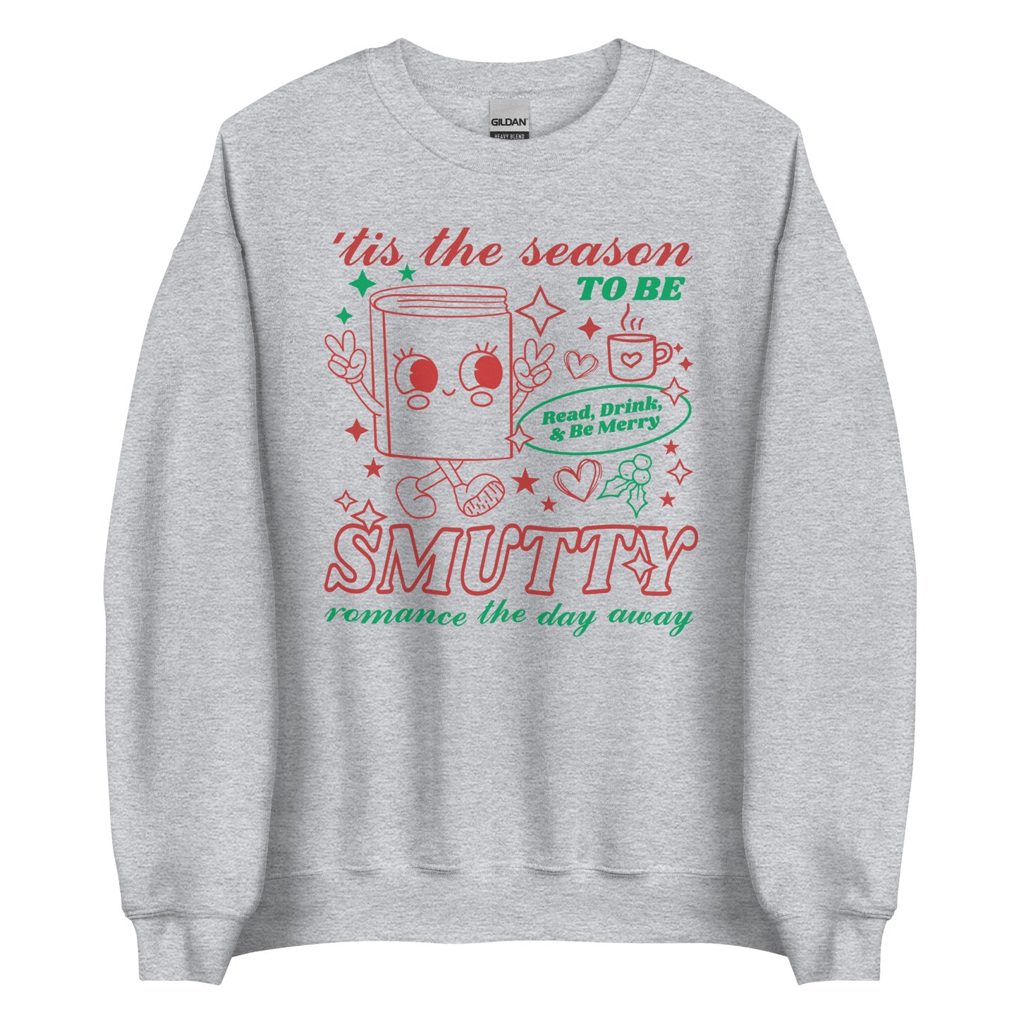‘Tis the Season to be Smutty Sweatshirt