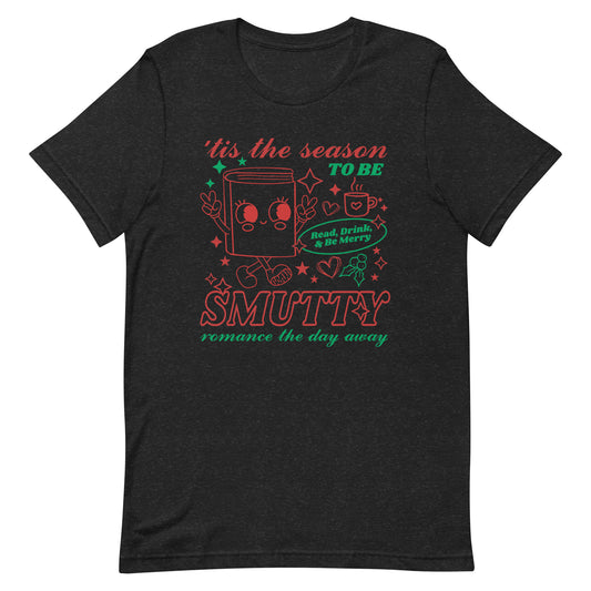 ‘Tis the Season to be Smutty Boyfriend Tee