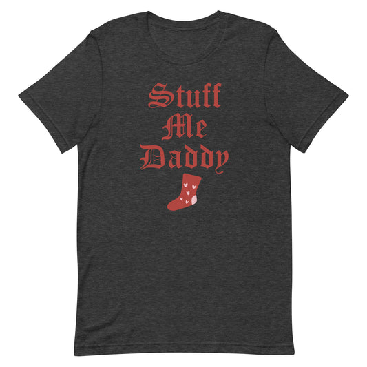 Stuff me Daddy Christmas Boyfriend Tee