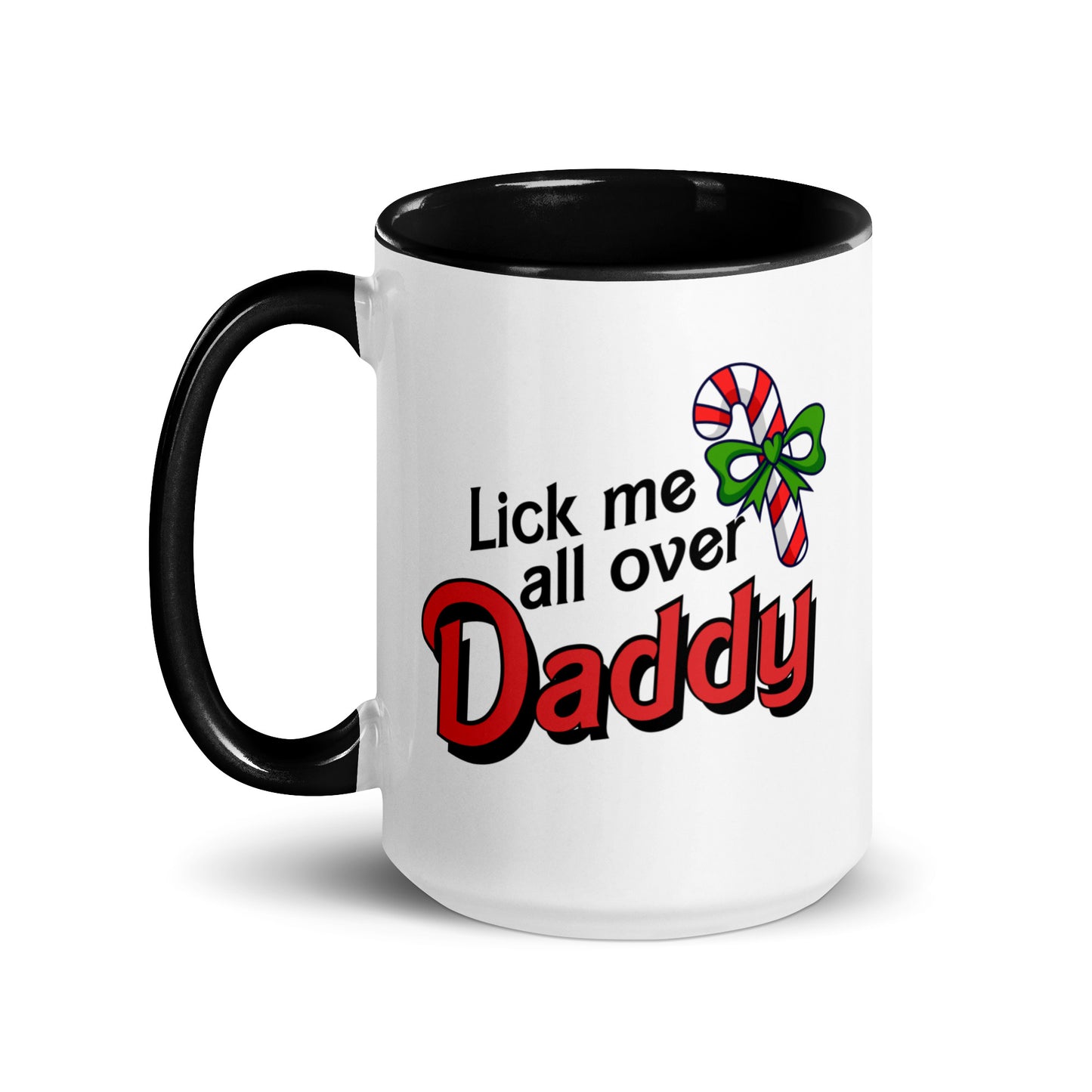 Lick me all over, Daddy Candy Cane Christmas Mug