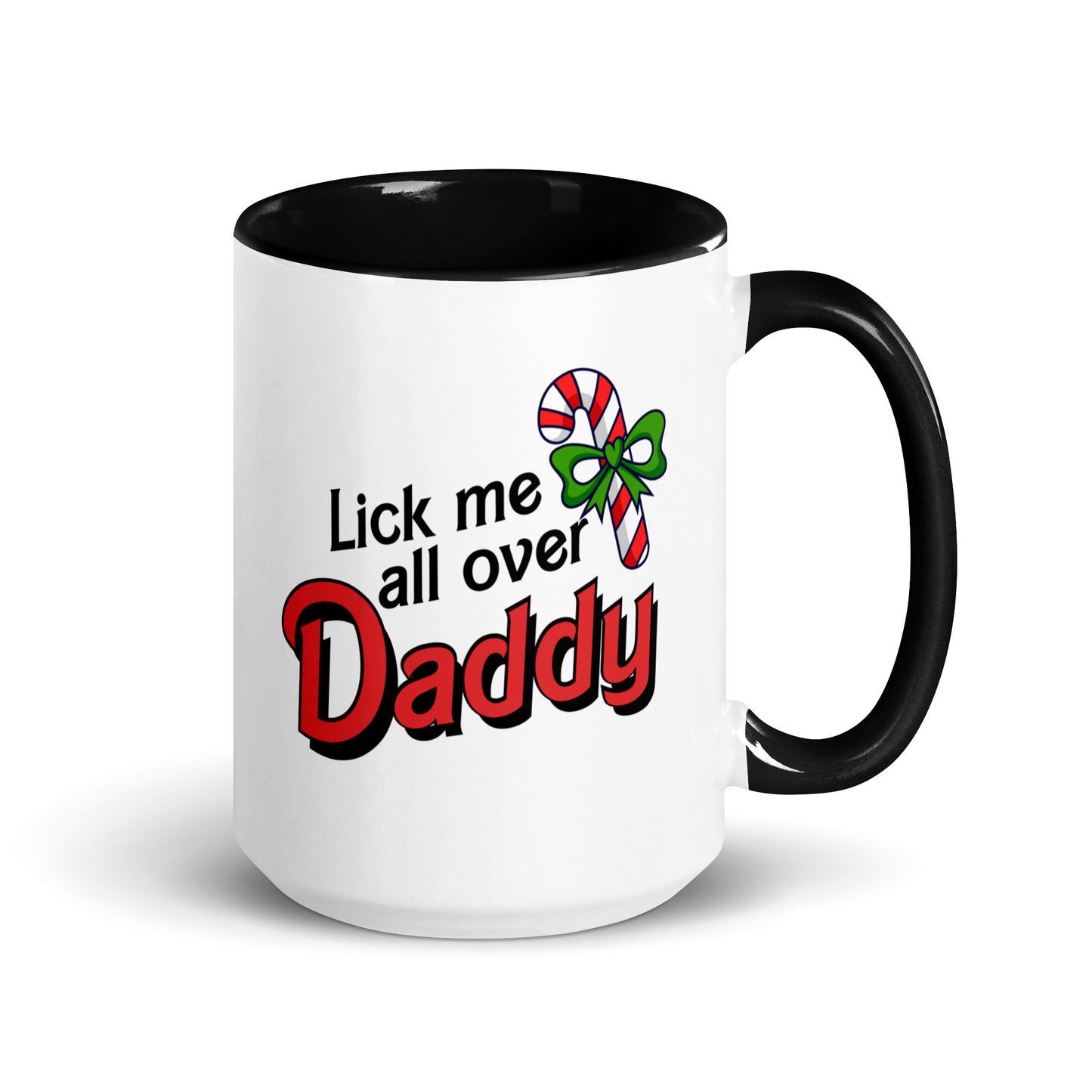 Lick me all over, Daddy Candy Cane Christmas Mug