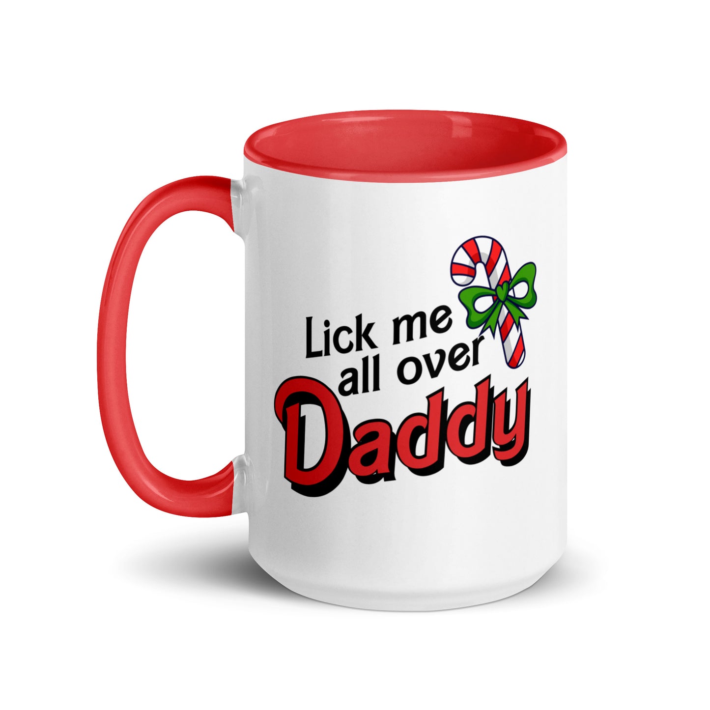 Lick me all over, Daddy Candy Cane Christmas Mug