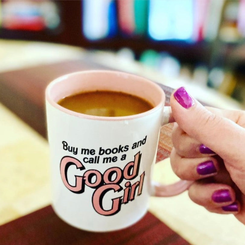 Buy me books and call me a good girl mug for a spicy romance reader