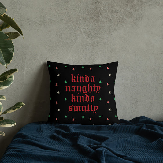 Kinda Naughty Kinda Smutty Pillow