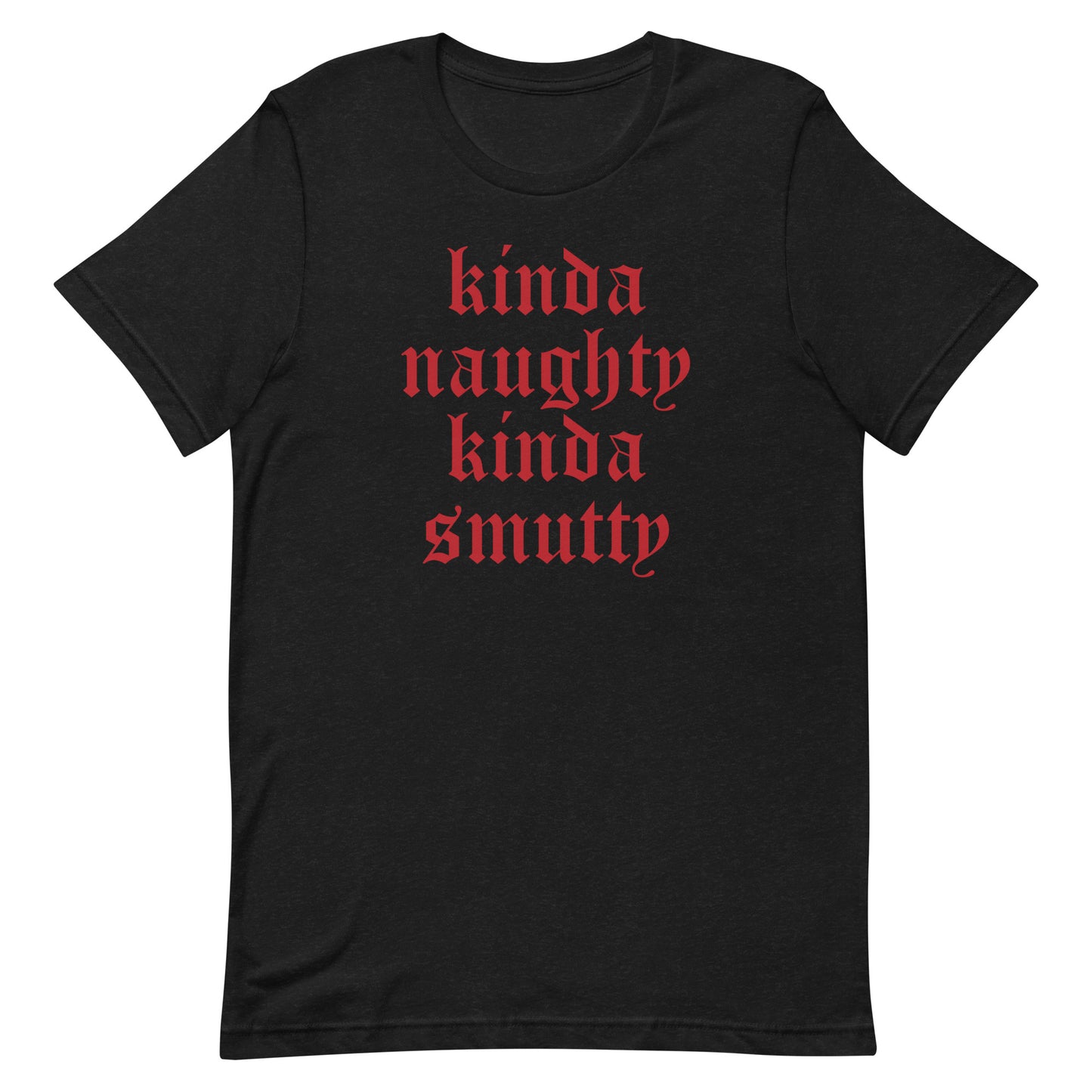 Kinda Naughty Kinda Smutty Tee