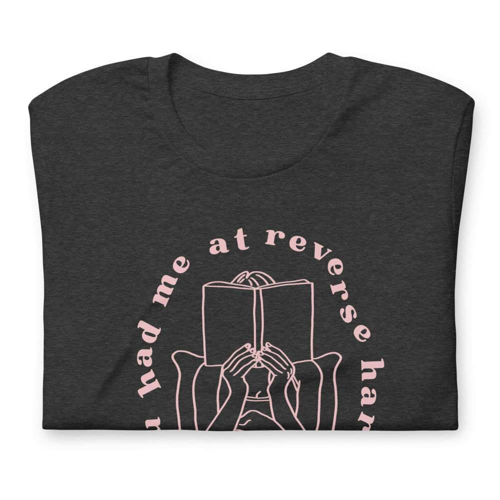 You Had Me at Reverse Harem Book Tee Shirt
