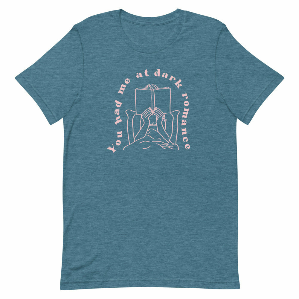 You Had Me at Dark Romance Book Tee Shirt