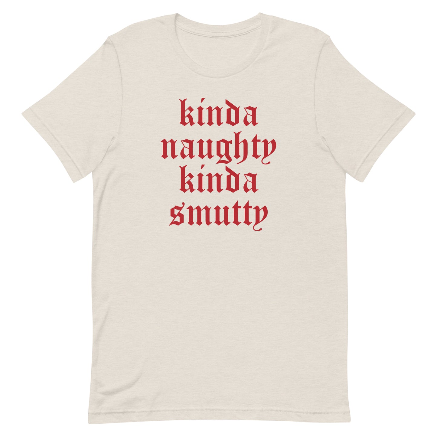 Kinda Naughty Kinda Smutty Tee