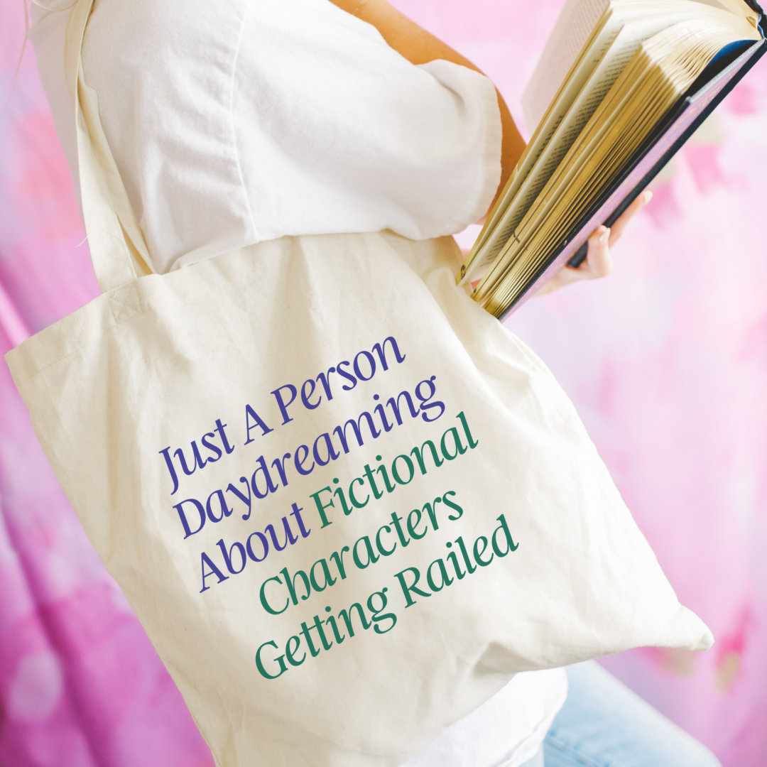 Just a Person Daydreaming About Fictional Characters Getting Railed Tote Bag