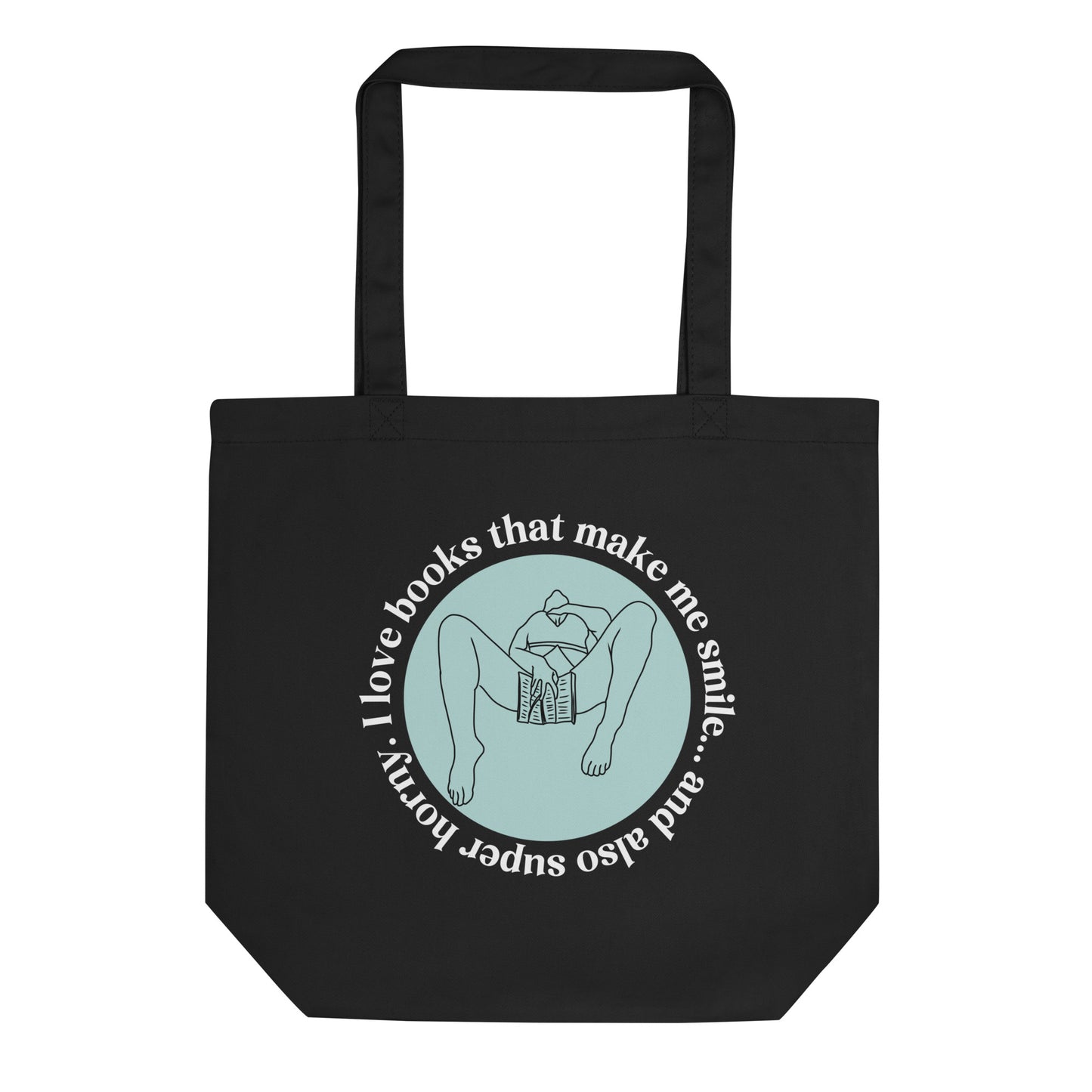 Bookish tote for a spicy book lover that reads I love books that make me smile… and also super horny