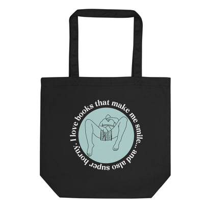 Bookish tote for a spicy book lover that reads I love books that make me smile… and also super horny
