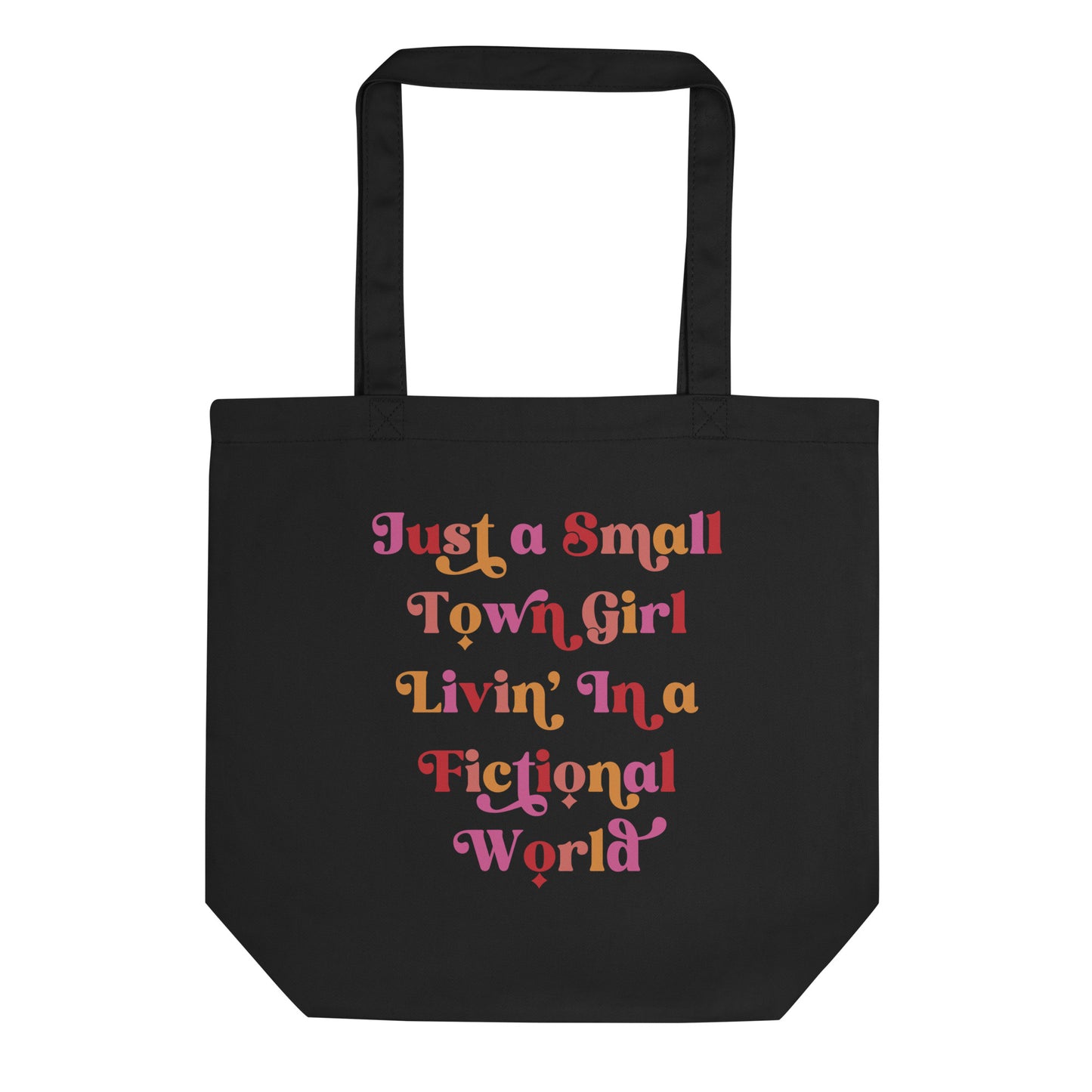 Romance Bookish Tote Bag that reads Just a small town girl living in a fictional world 