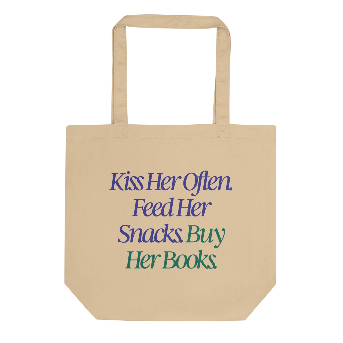 Sayings: Kiss Her Often, Feed her Snacks, Buy Her Books Tote Bag