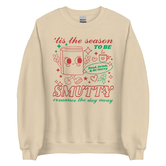 ‘Tis the Season to be Smutty Sweatshirt
