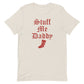 Stuff me Daddy Christmas Boyfriend Tee