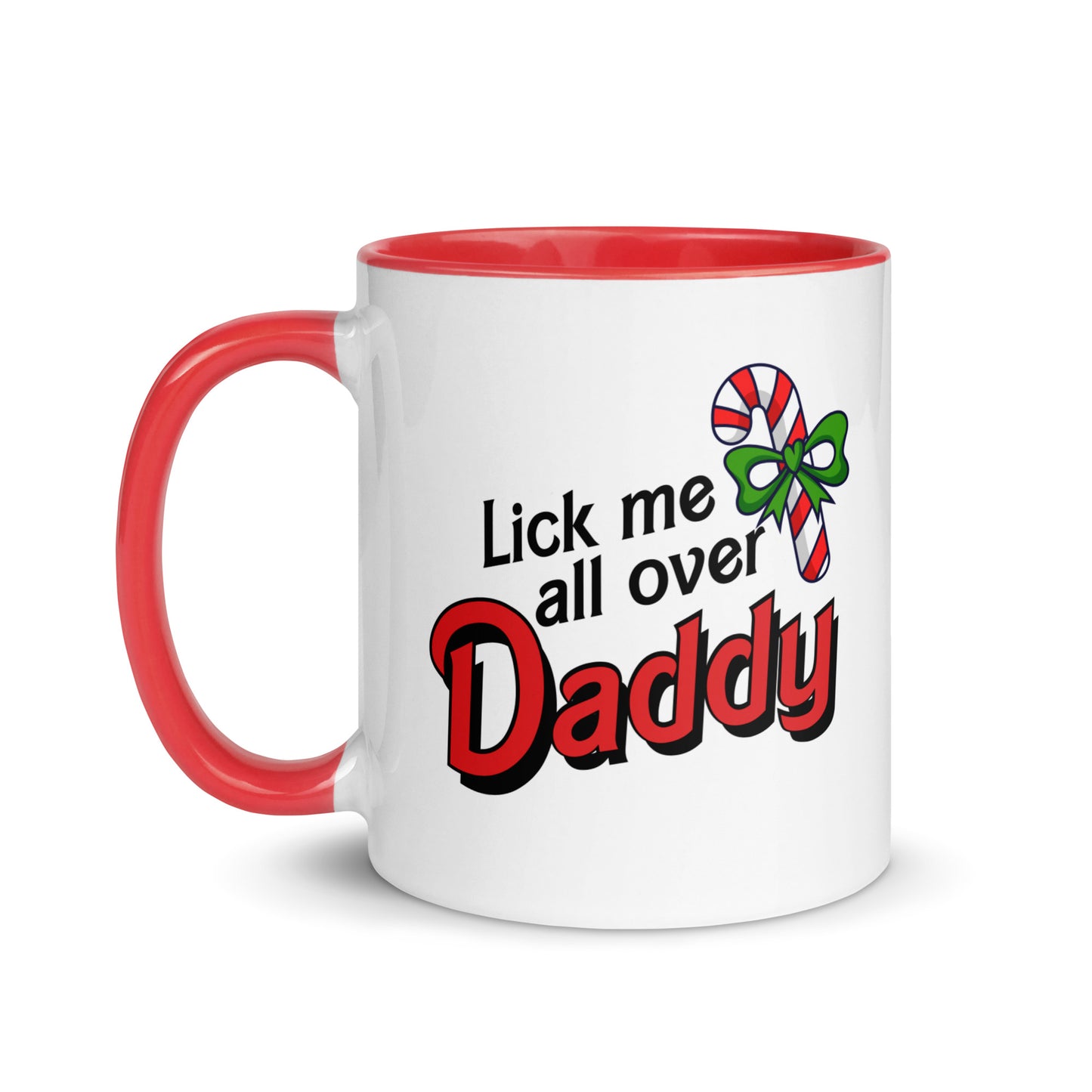 Lick me all over, Daddy Candy Cane Christmas Mug
