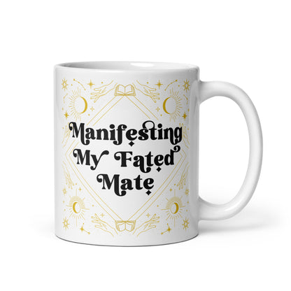 Manifesting My Fated Mate Mug