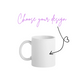 Choose Your Design- Bookish White Mug