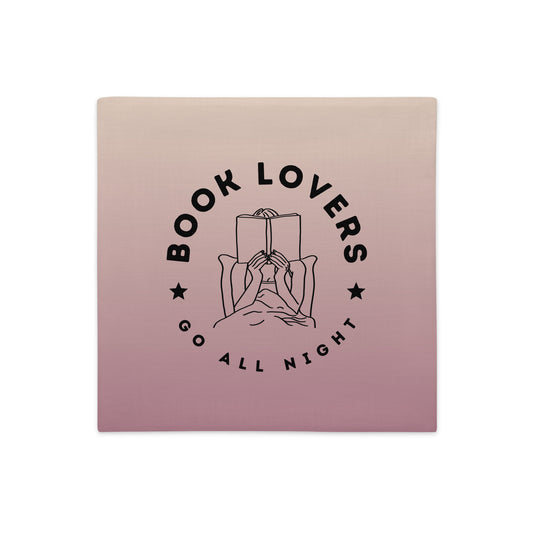 Book Lovers Go All Night Pillow Case - Ombré