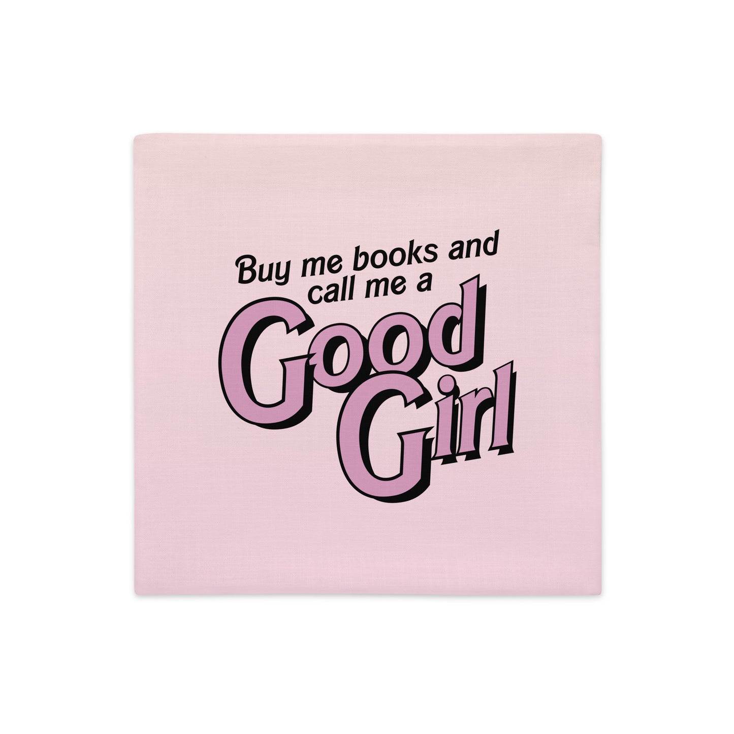 Buy me books and call me a Good Girl