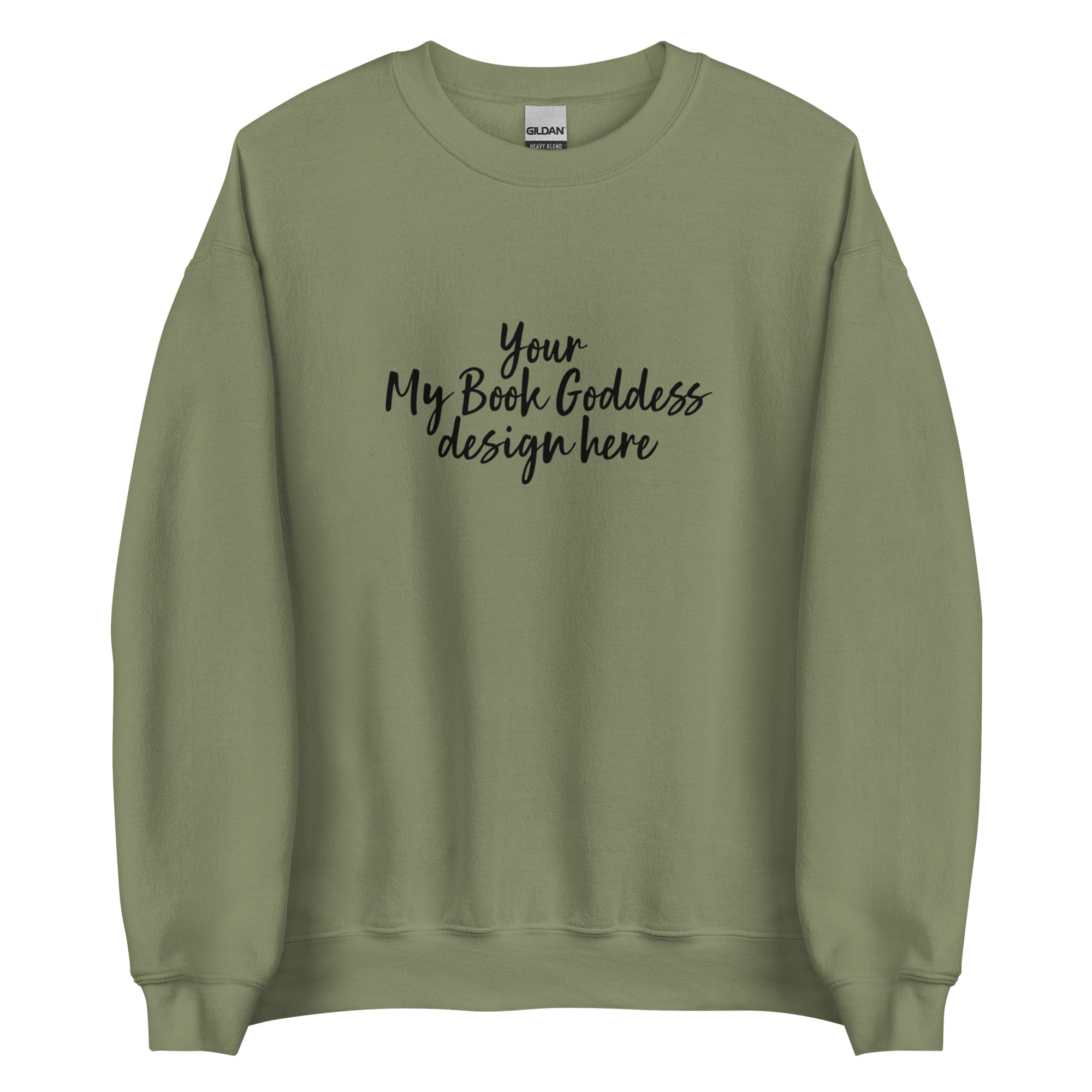 Choose Your Design Sweatshirt My Book Goddess