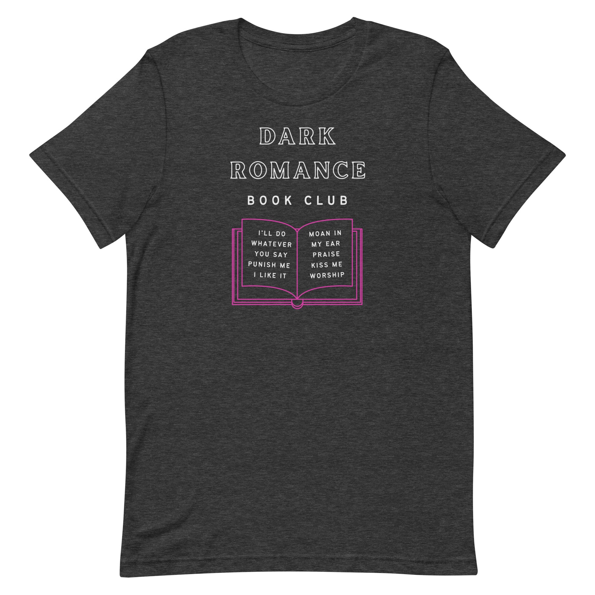 Dark Romance Book club Tee Shirt Explore the taboo